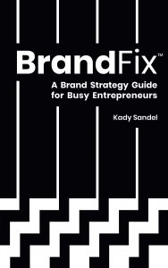 BrandFix - A Brand Strategy Guide for Busy Entrepreneurs - Book Cover